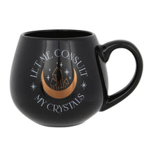 Load image into Gallery viewer, Let Me Consult My Crystals Rounded Mug