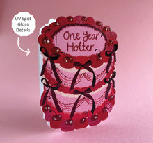 Load image into Gallery viewer, One Year Hotter - Birthday Cake Shaped Greeting Card