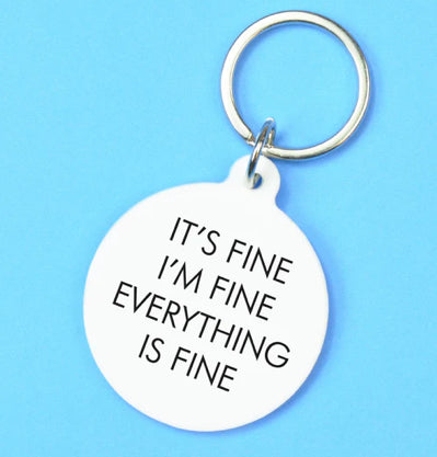 It’s fine, I’m fine, Everything is fine Keytag