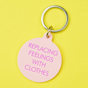 Replacing Feelings With Clothes Keytag