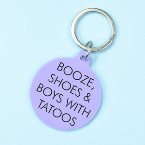 Booze Shoes and Boys With Tattoos Keyring