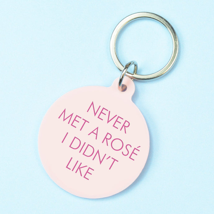 Never Met A Rose I Didn't Like Keyring