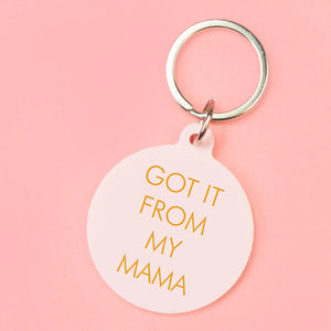 Got It From Mama Keyring